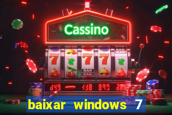 baixar windows 7 ultimate 64 bits com todos os drivers